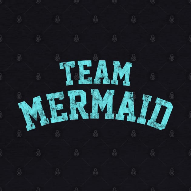 Team Mermaid Distressed Athletic Text by bumblefuzzies